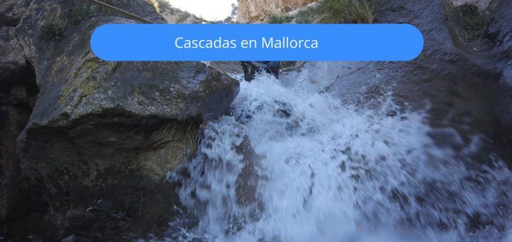 cascadas en mallorca