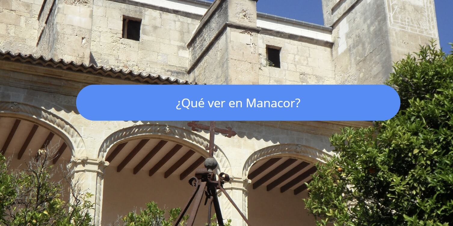 que ver en manacor