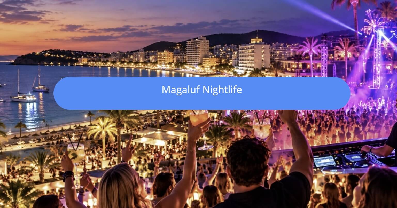magaluf nightlife guide: nightclubs, discos, pubs